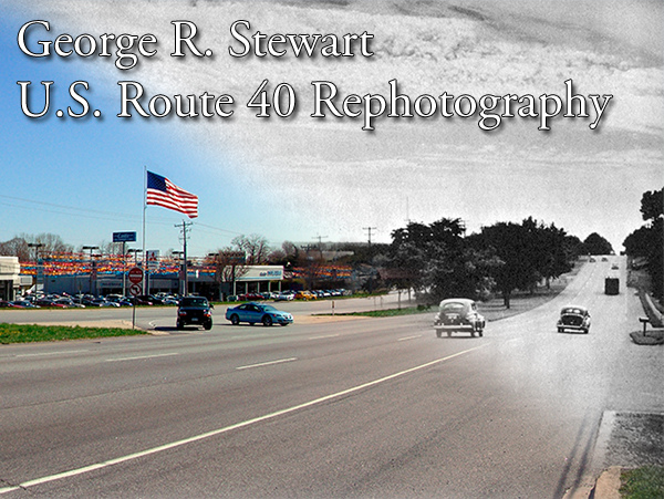 George R. Stewart/U.S. Route 40 Rephotography Project